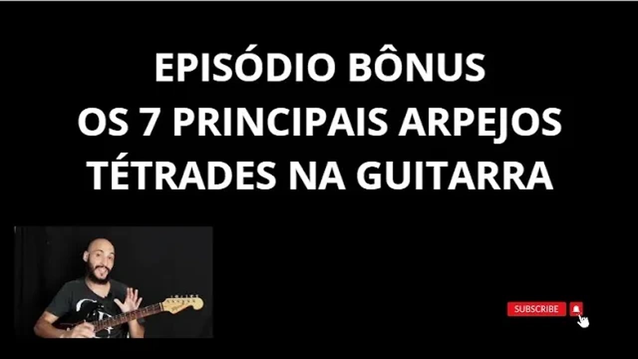 Série: 7 arpejos tétrades essenciais para guitarra EP Bônus