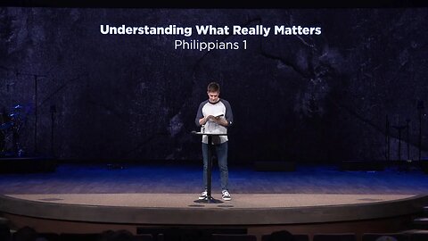 Understanding What Really Matters | Philippians 1:10 | Austin Hamrick