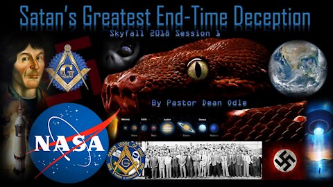 Skyfall 2018: Satan's Greatest End-Time Deception by Pastor Dean Odle