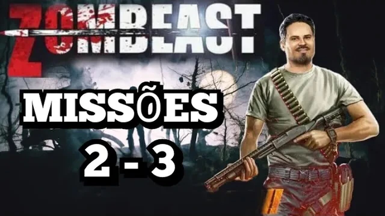 ZOMBEAST: Missões 2 e 3