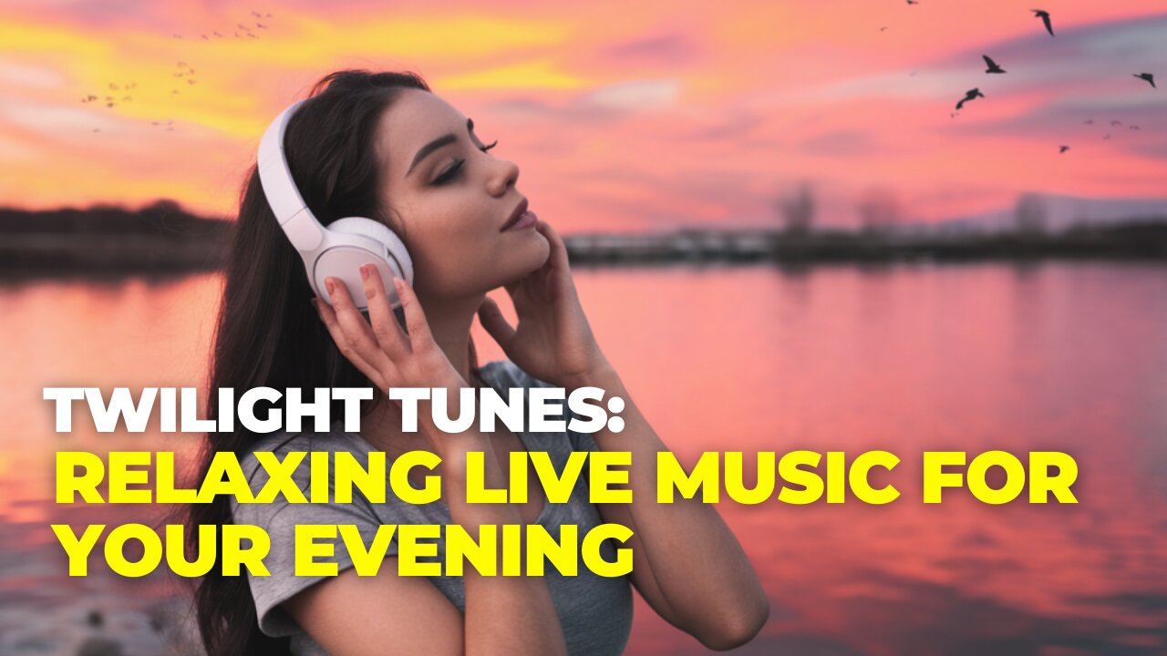 Twilight Tunes: Relaxing Live Music for Your Evening