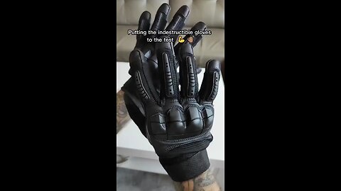 Indestructible Gloves