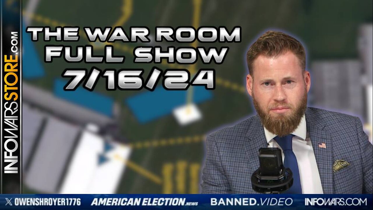 War Room With Owen Shroyer TUESDAY FULL SHOW 7/16/24