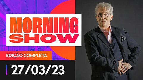 ATOR EDUARDO MARTINI É O ENTREVISTADO DO MORNING SHOW - 27/03/2023