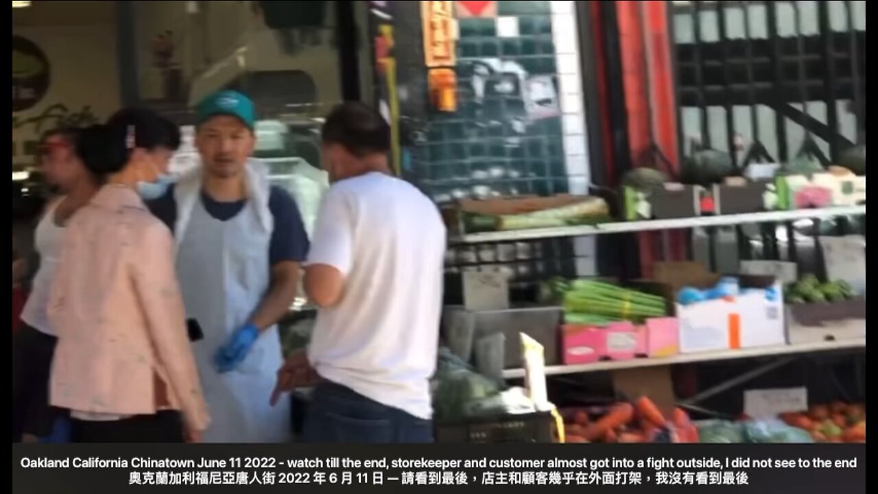 Oakland Chinatown-storekeeper and customer almost got into a fight outside