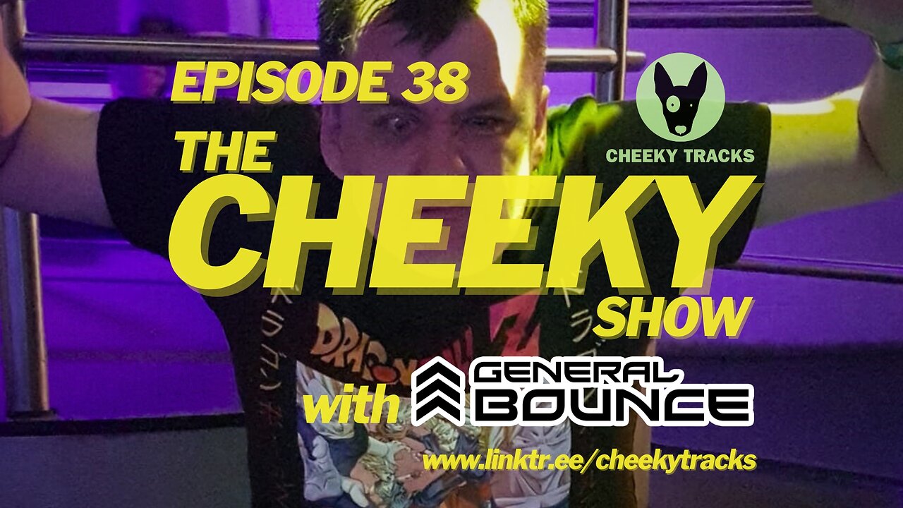 The Cheeky Show with General Bounce #38: September 2024