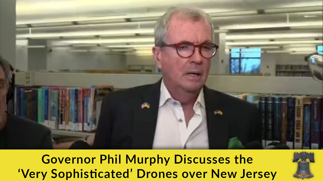 Governor Phil Murphy Discusses the ‘Very Sophisticated’ Drones over New Jersey