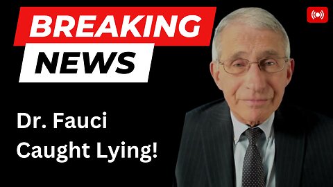 FAUCI LIED!