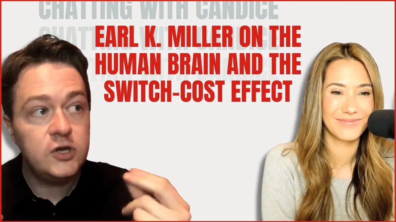 Earl K Miller of MIT on the Human Brain and the Switch Cost Effect