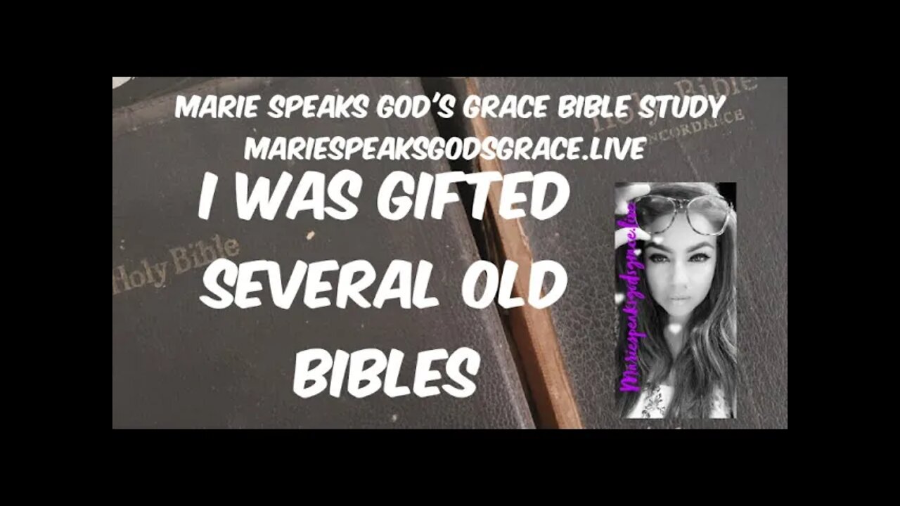 GOD Blesses me with HIS Word: I was gift several old Bibles!!!!