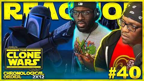 STAR WARS: THE CLONE WARS #40: 2x12 | The Mandalore Plot | Reaction | Review | Chronological Order