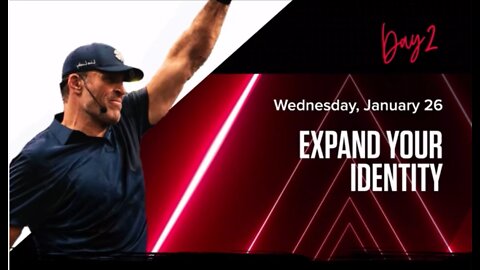 Tony Robbins Day 2 Ultimate Breakthrough 2022 Challenge - Expand Your Identity