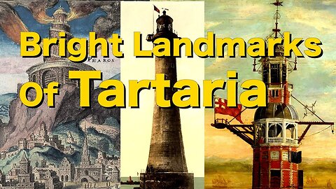 Bright Landmarks Of Tartaria | Tartarian Lighthouses