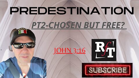 PREDESTINATION PT2! - Chosen But Free??