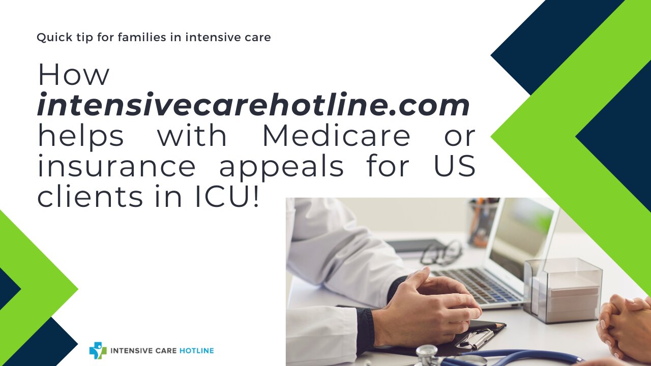 How intensivecarehotline.com Helps with Medicare or Insurance Appeals for US Clients in ICU!