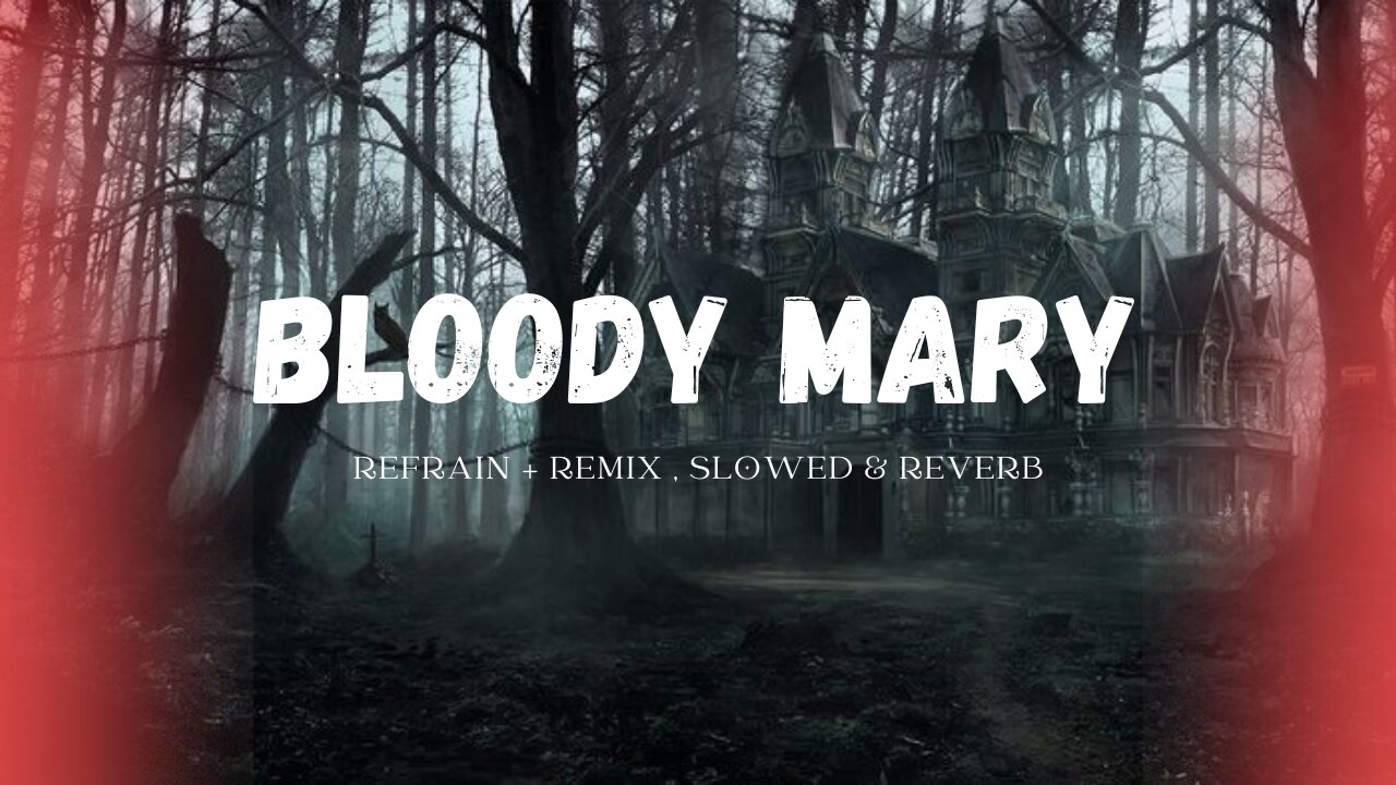 Bloody Mary Remix ( refrain + dum dum da da Tiktok Remix ) Slowed + Reverb