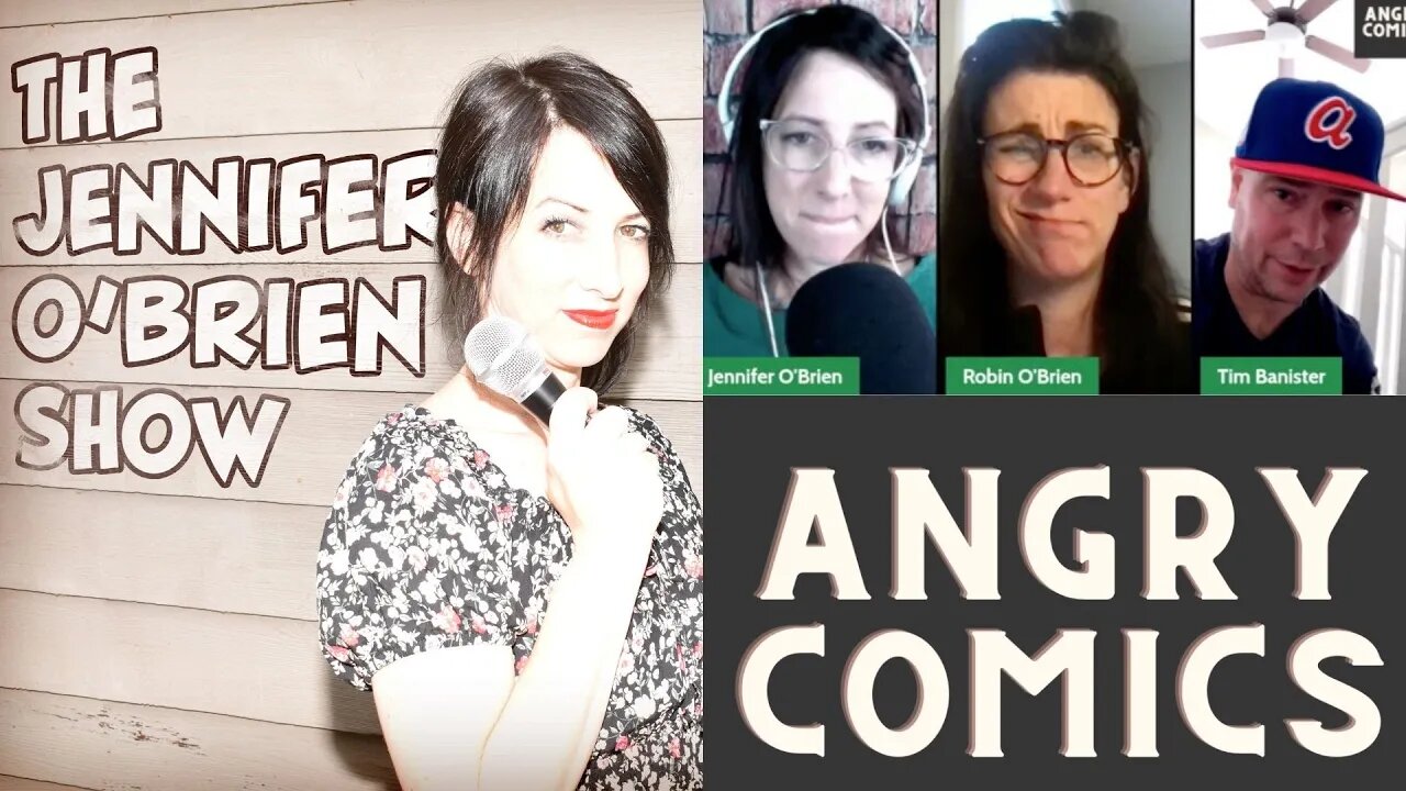 The Angry Comics: Jennifer O'Brien Show