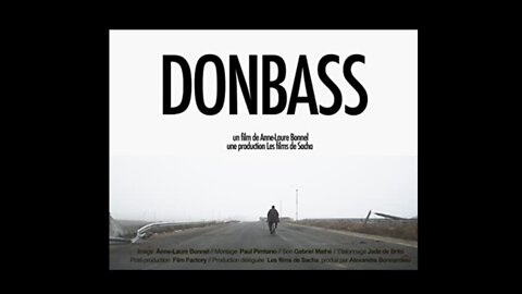 Donbass (2016 Documentary about humanitarian disaster of Russians in Donetsk and Lugansk regions)