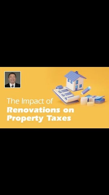 The Impact of Renovations on Property Taxes