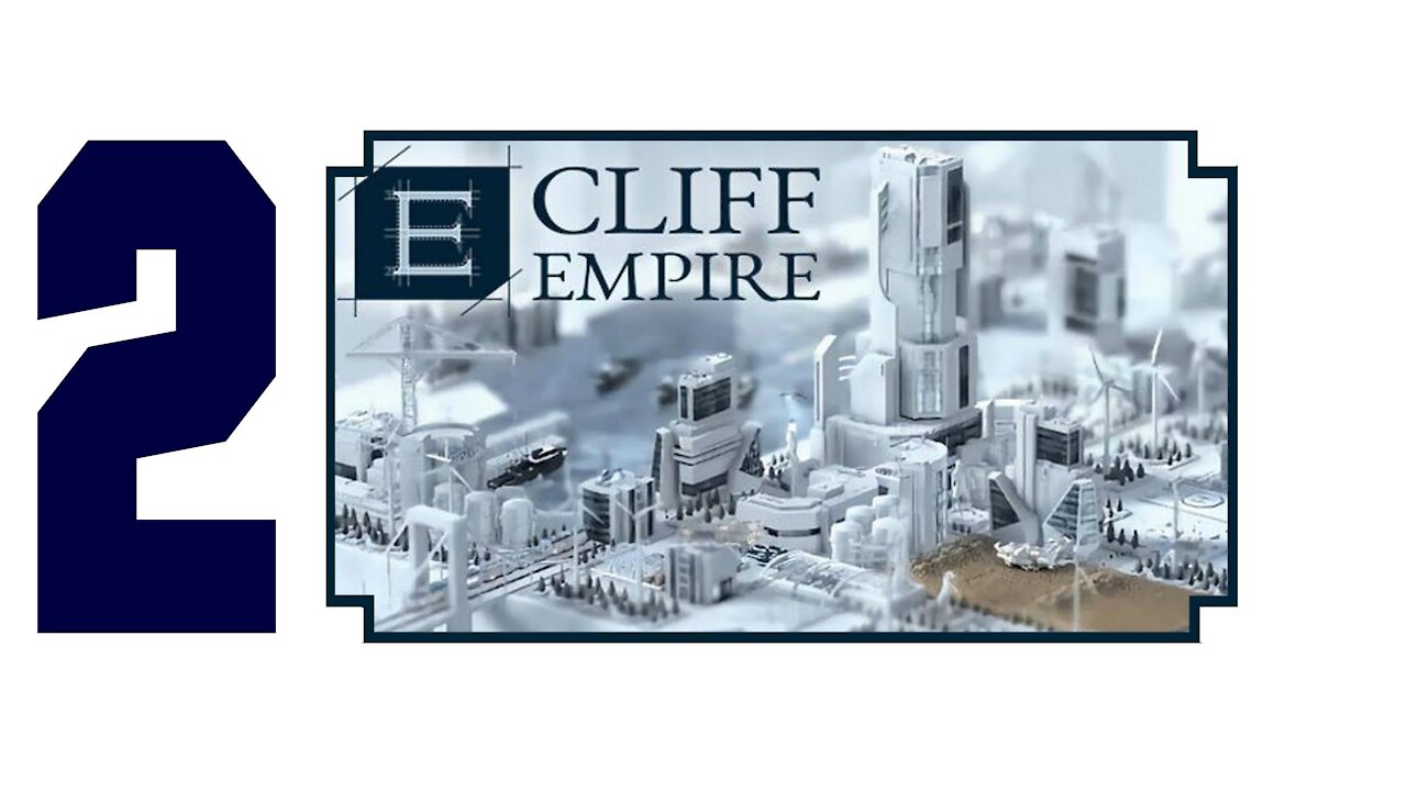 Let's Play Cliff Empire | PC | Part 2