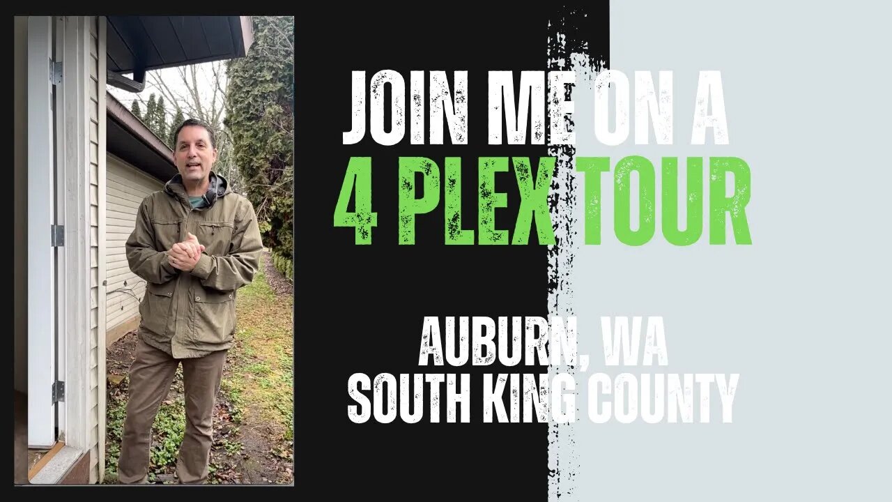 Join me for a 4 Plex Tour | Auburn, Wa | South King County