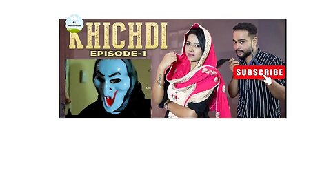 Khichdi Episode 1