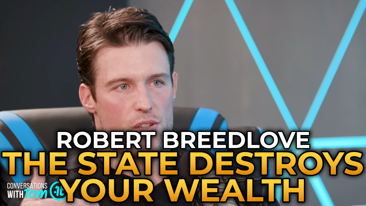 Robert Breedlove - How the State Destroys Your Wealth