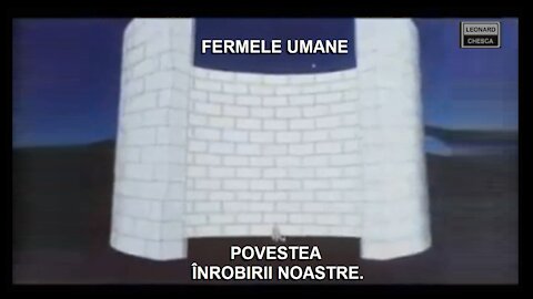 Fermele Umane - Povestea înrobirii noastre