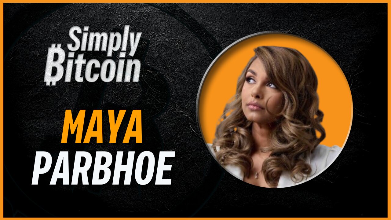 Maya Parbhoe | Simply Bitcoin IRL