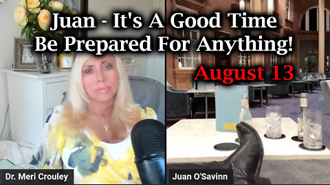 Juan O Savin - It's A Good Time - Be Prepared For Anything - 8/13/24..