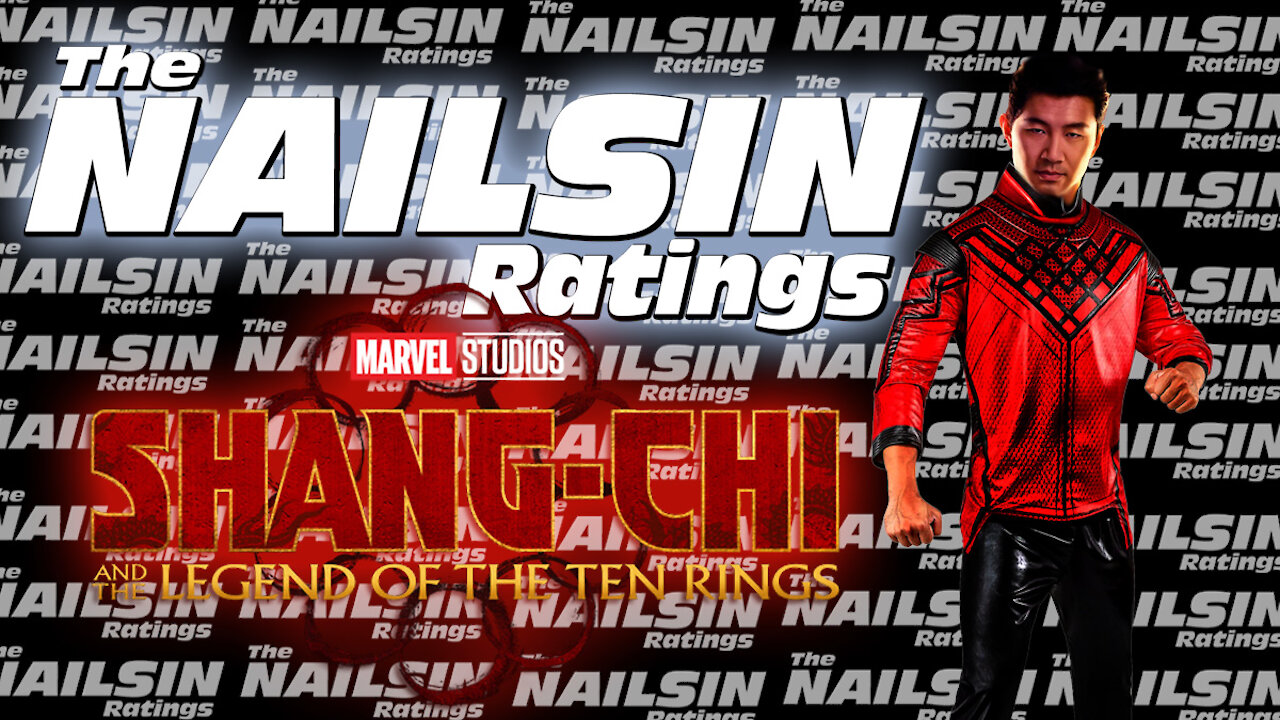 The Nailsin Ratings: Shang - Chi