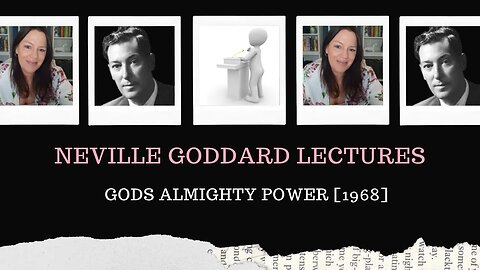 Neville Goddard Lectures/Gods Almighty Power/Modern Mystic