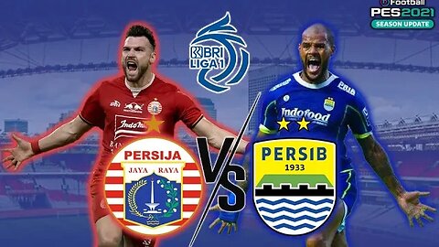 BRI LIGA 1 - PERSIJA JAKARTA vs PERSIB BANDUNG - PES 2021 GAMEPLAY