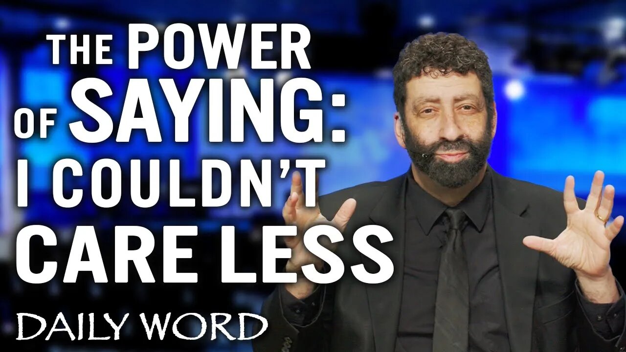 The Power Of Saying: I Couldn’t Care Less! | Jonathan Cahn Sermon