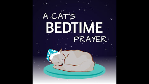 A Cats Bedtime Prayer [GMG Originals]