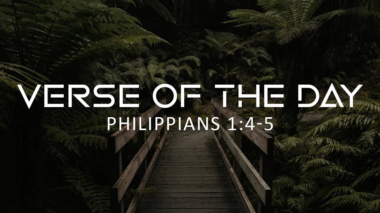 May 21, 2023 - Philippians 1:4-5 // Verse of the Day