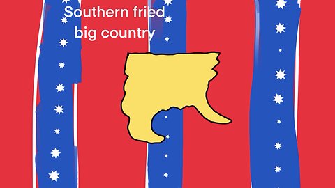 Southern fried big country