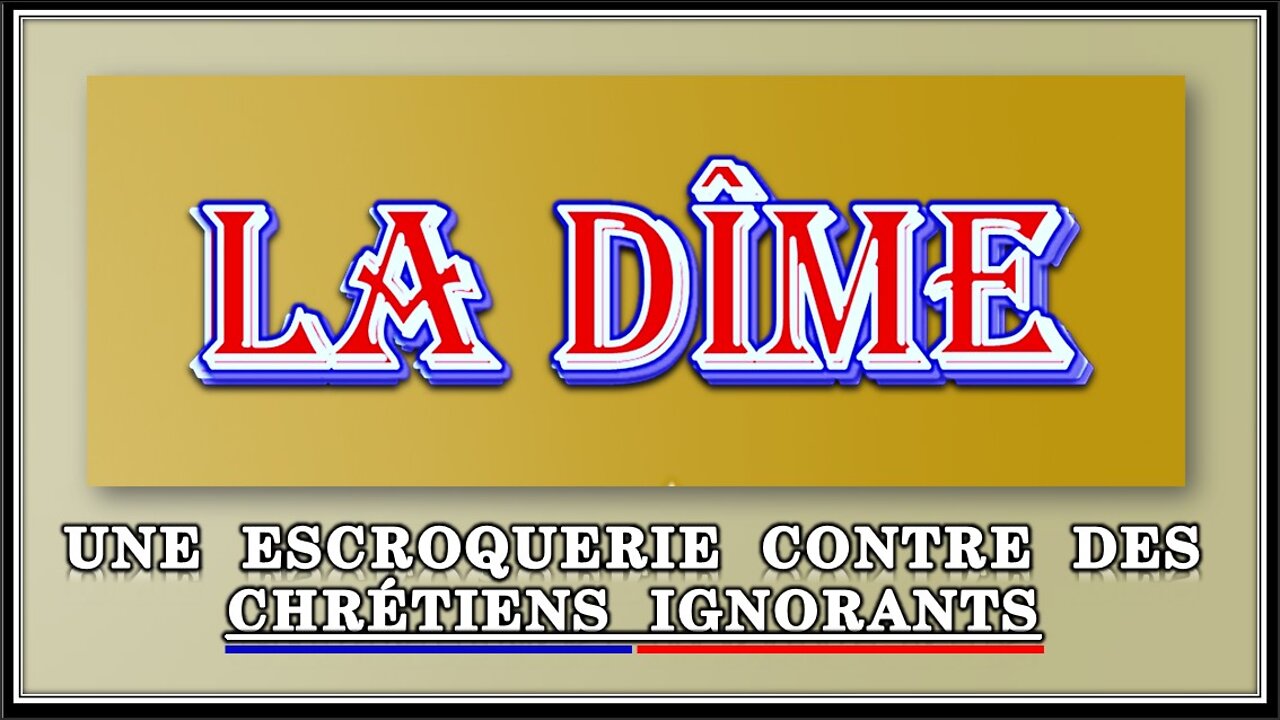 LA DÎME - UNE ESCROQUERIE CONTRE DES CHRETIENS IGNORANTS 😍