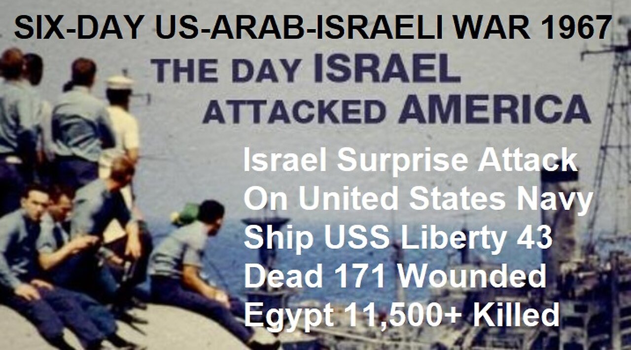 Israel Surprise Attack On United States Navy Ship USS Liberty 34 Dead 171 Wounded