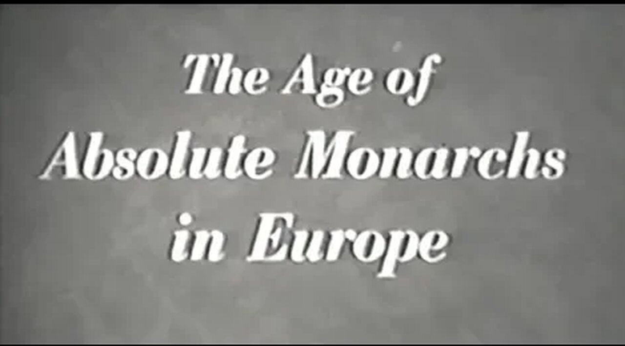 The Age of Absolute Monarchs in Europe