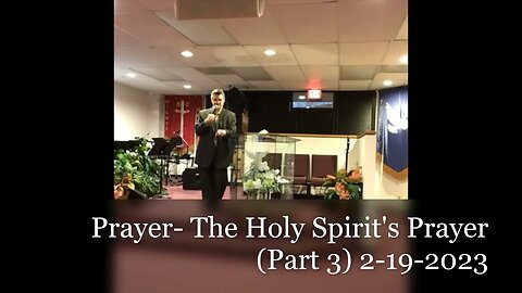 Prayer - The Holy Spirit's Prayer (Part 3)