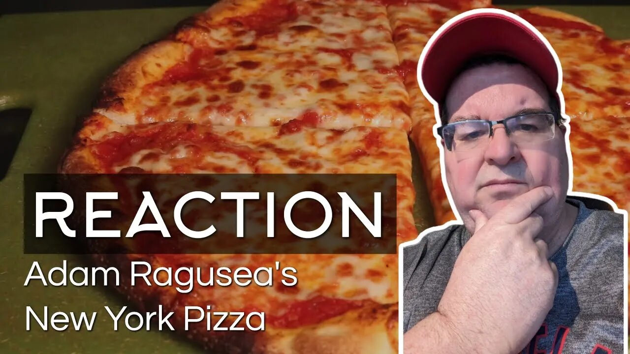 My Reaction to Adam Ragusea's Making New York-Style Pizza Video