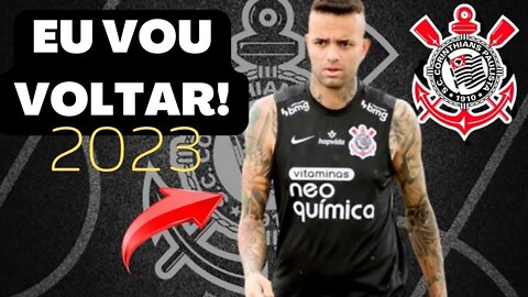 O LUAN IRÁ RETORNAR AO CORINTHIANS EM 2023! "EU VOU VOLTAR!"