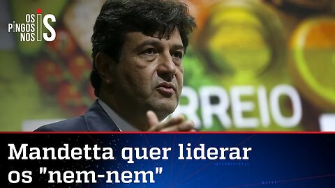 Com Huck fora, Mandetta organiza reunião anti-Bolsonaro e anti-Lula