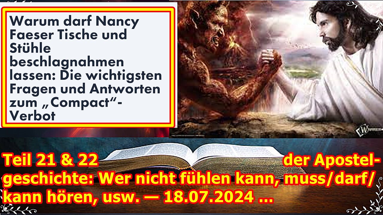 Teil 21 & 22 der Apostelgeschichte: Wer nicht fühlen kann, muss/darf/kann hören, usw. — 18.07.2024