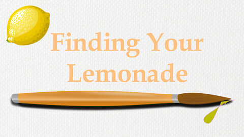 Finding Your Lemonade