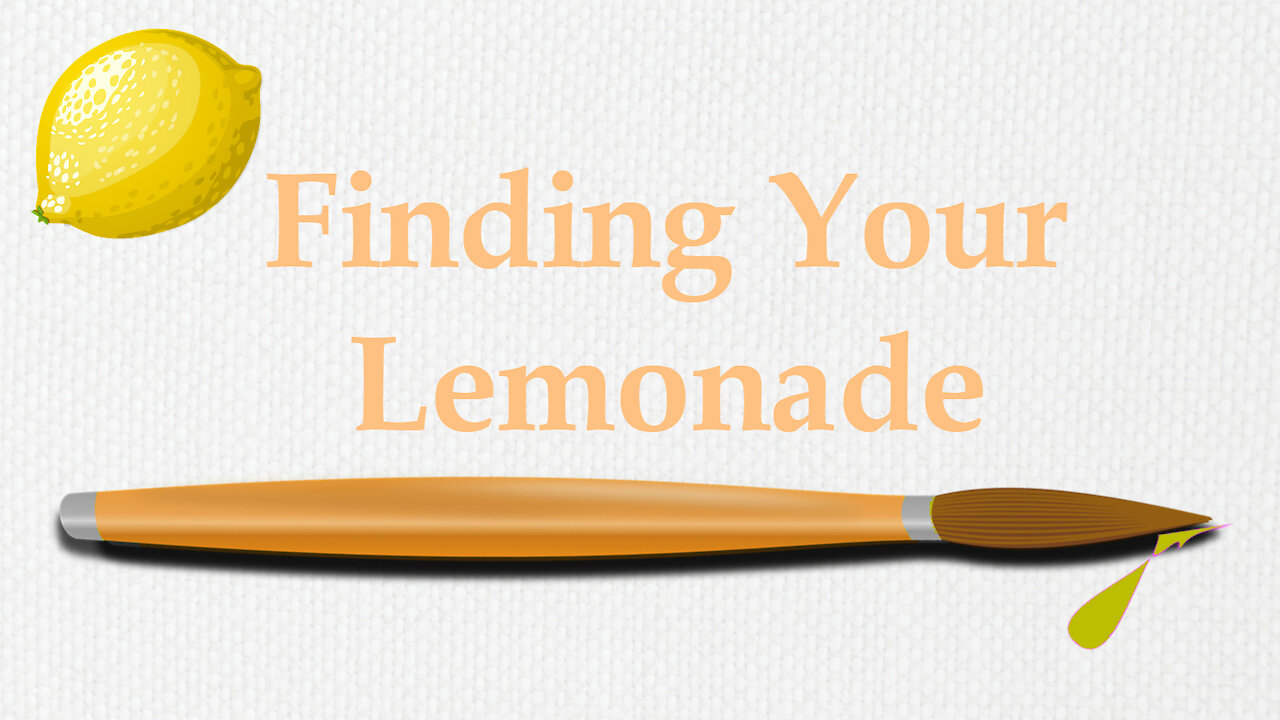 Finding Your Lemonade