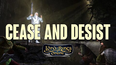LOTRO: Cease & Desist With A Heavy Heart