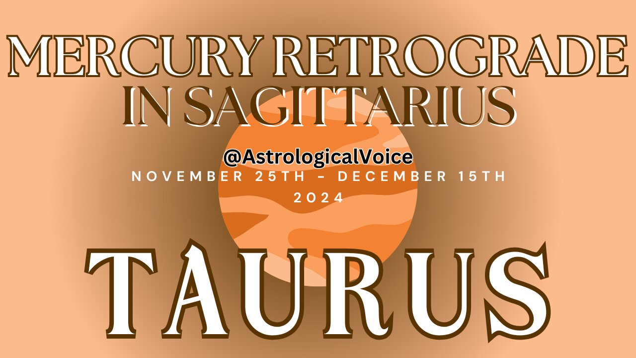 Taurus Mercury Retrograde in Sagittarius Nov 25-Dec15