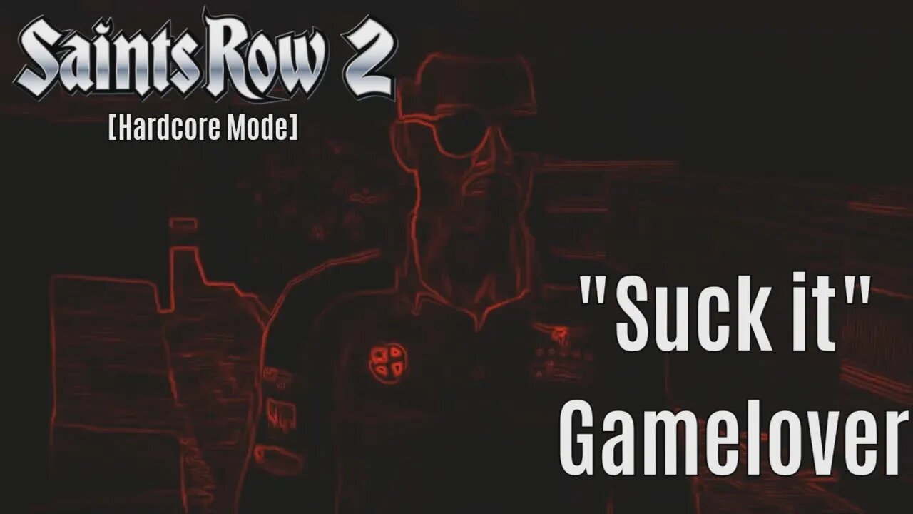 (SR2) Suck it Gamelover!! [Hardcore Mode]